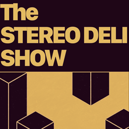 The Stereo Deli Show