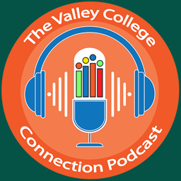 The Valley College Connection Podcast 