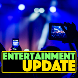 Entertainment Update